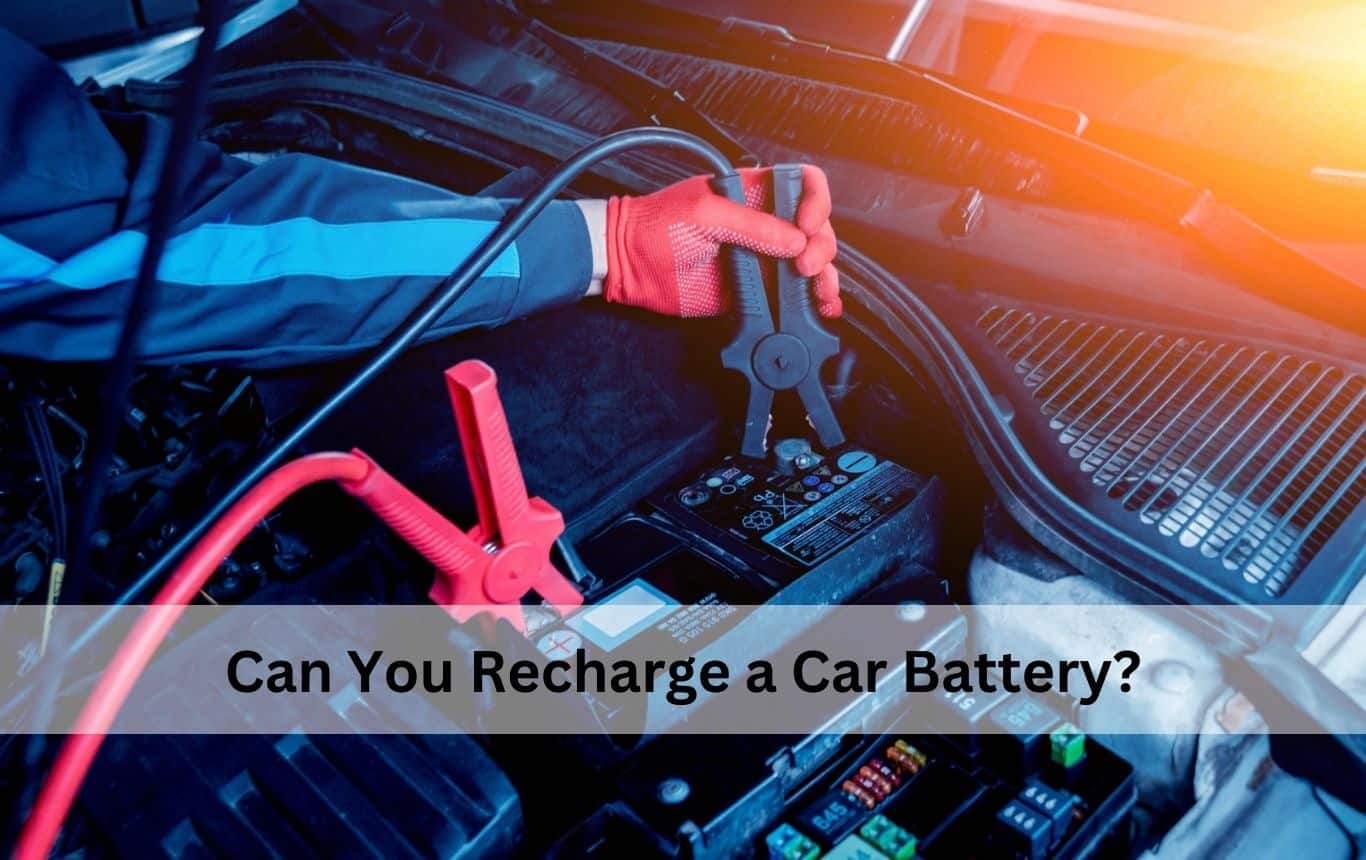 Can You Recharge a Car Battery?