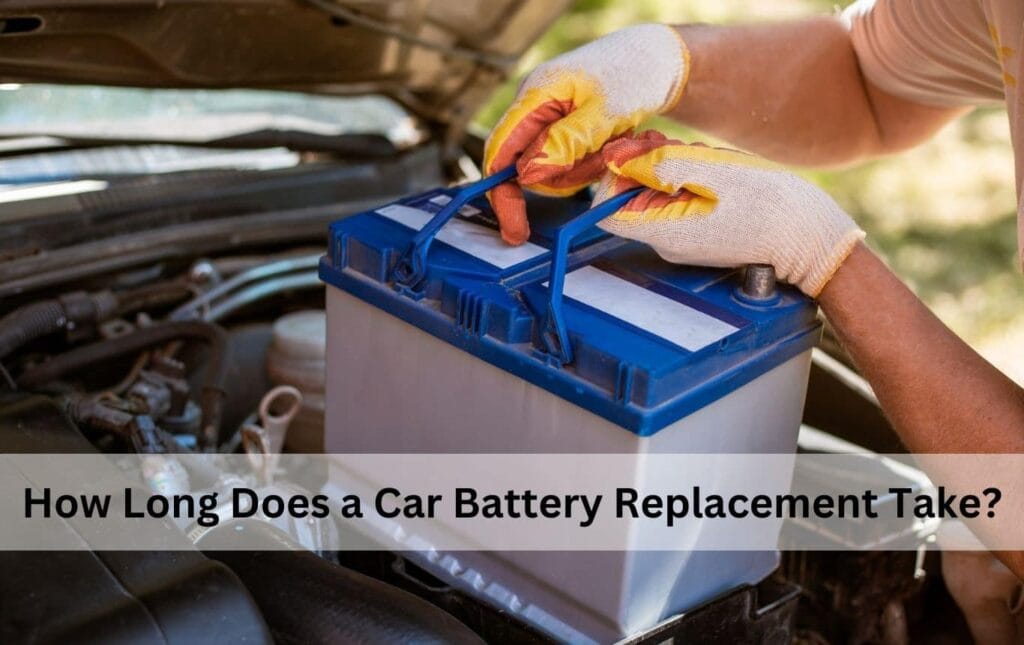 How Long Does a Car Battery Replacement Take?