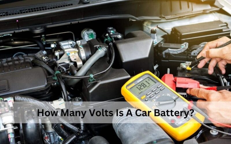 How Many Volts Is A Car Battery?
