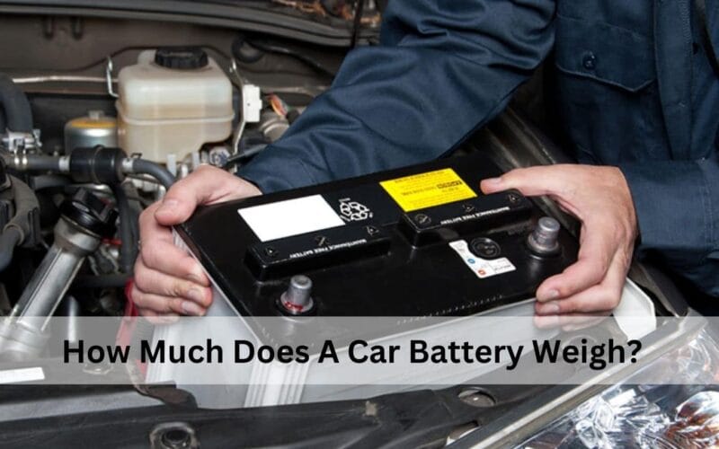 How Much Does A Car Battery Weigh?