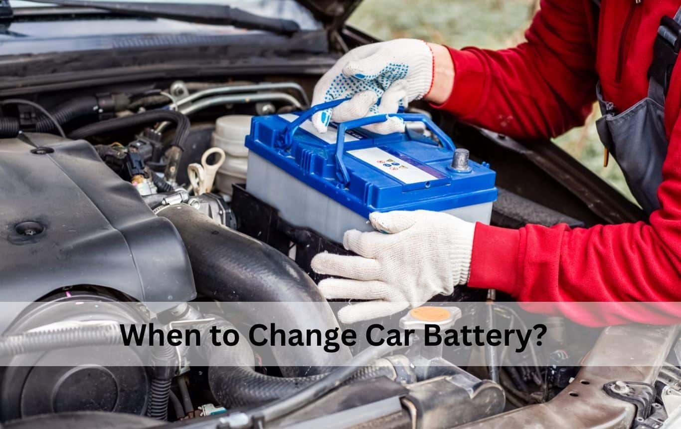 When to Change Car Battery?